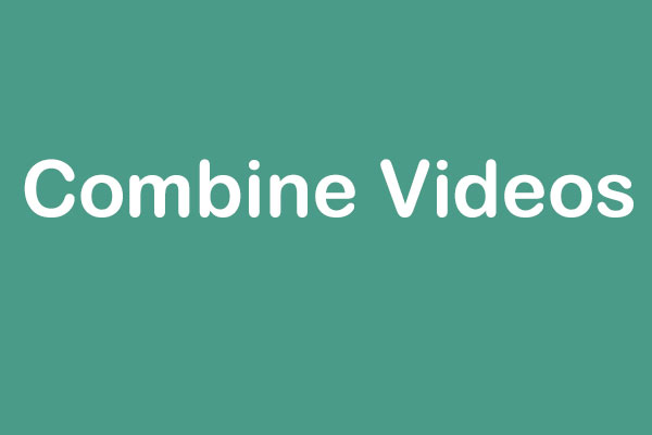 5 Easy Ways to Combine Videos into One Easily (100% Working)