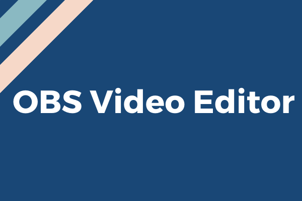 Top 4 des éditeurs de vidéos OBS pour vous aider à éditer des vidéos OBS