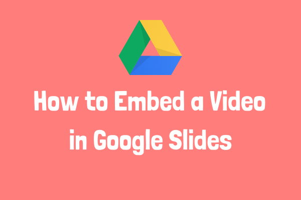 How to Embed a Video in Google Slides (YouTube & Google Drive)
