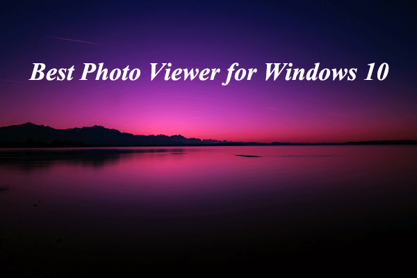 Top 10 des meilleures visionneuses de photos pour Windows 10