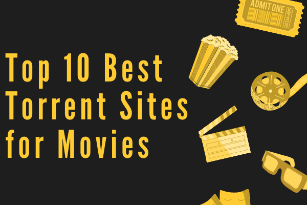 Top 10 des meilleurs sites de torrent pour films