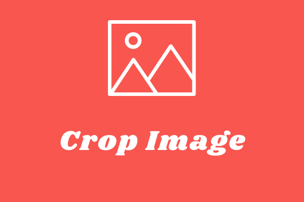 How to Crop Images at Ease (Windows/Mac/Online)