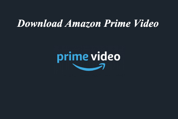 SOLVED – How to Download Amazon Prime Videos