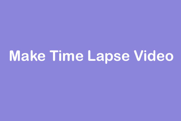 How to Make Time-Lapse Video (with Pictures)