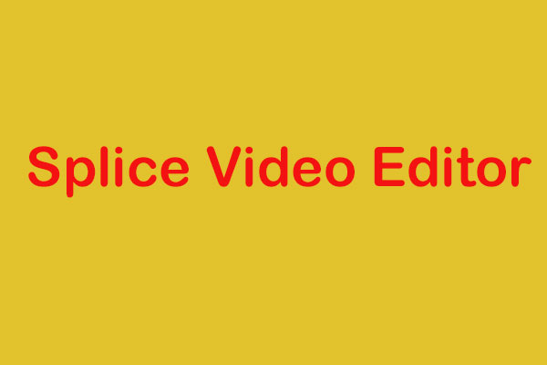 Top 7 Free Splice Video Editors for PC