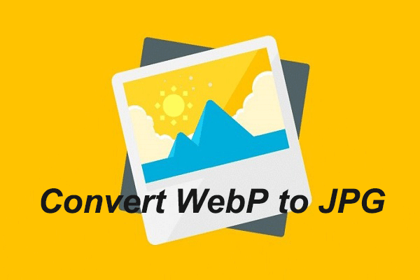 3 Methods - How to Convert WebP to JPG for Free