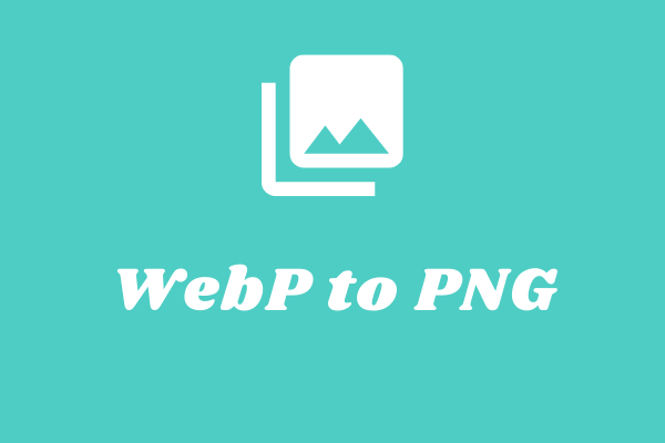 Top 6 Best Online WebP to PNG Converters