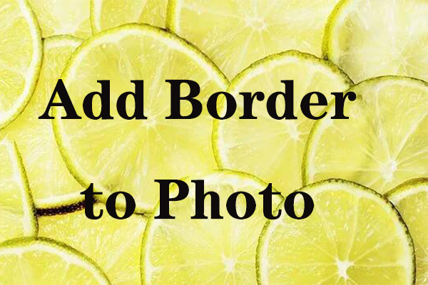 3 Ways to Add Border to Photo Quickly and Easily