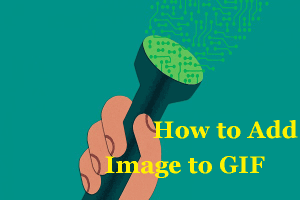 How to Add Image to GIF – 2 Solutions