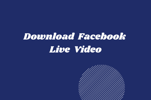 How to Download Facebook Live Videos | 2 Methods