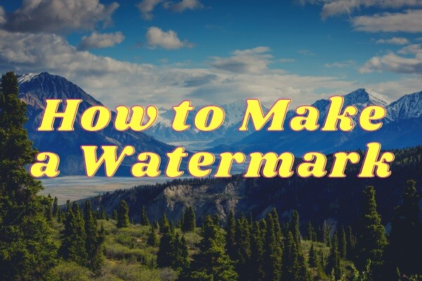 How to Make a Watermark to Protect Your Works