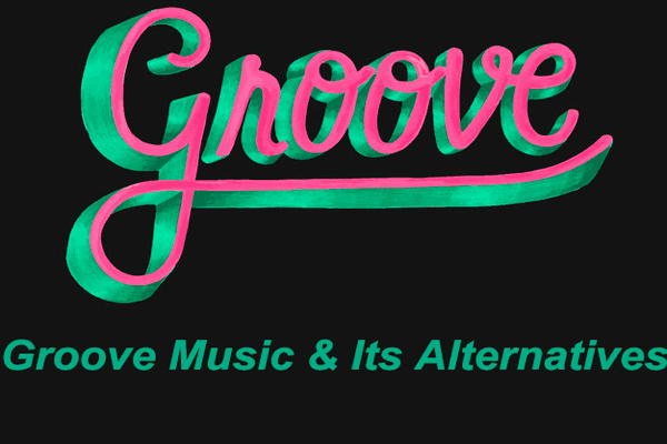 What Is Groove Music + Top 3 Groove Music Alternatives