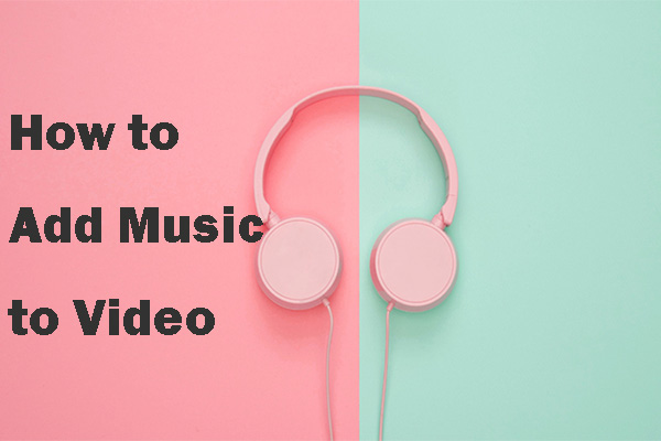 How to Add Music to Video and Edit It for Free