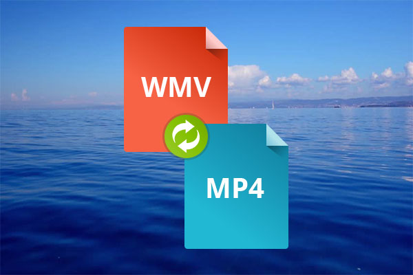 How to Convert WMV to MP4 Free? Top 3 Ways