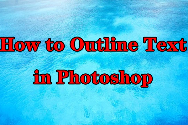 How to Outline Text in Photoshop Easily and Quickly