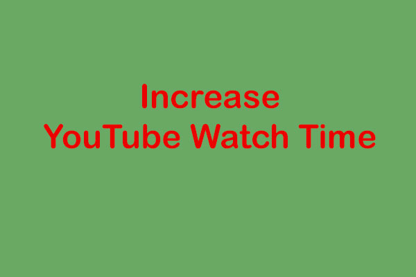 [Guide] 8 Tips to Increase YouTube Watch Time