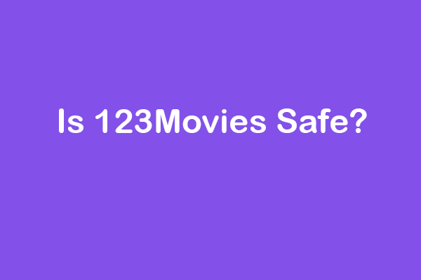 Is 123Movies Safe & 5 Best Websites Like 123Movies