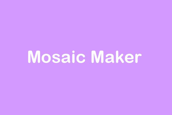 5 Best Mosaic Makers Help You Make Mosaic Pictures