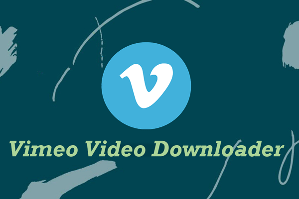 Top 7 Vimeo Video Downloaders to Help Download Vimeo Videos