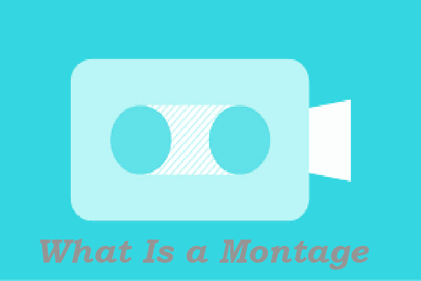 What Is a Montage & How to Make a Video Montage for Free