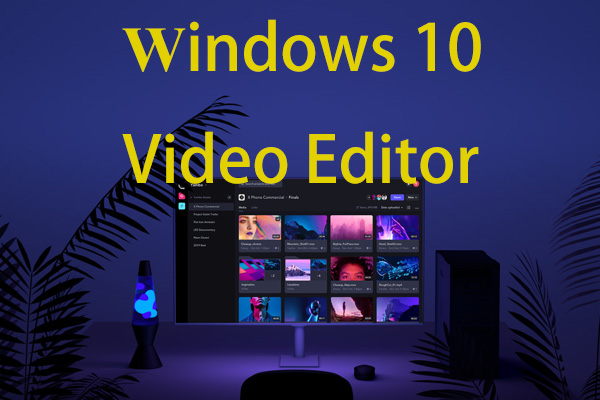 Top 4 Free Windows 10 Video Editors You Can Try