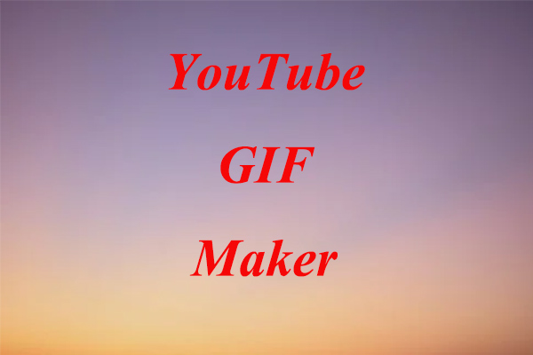 Top 8 YouTube GIF Makers – How to Make a GIF from YouTube