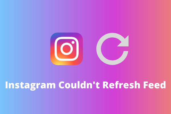 Solved – How to Fix Instagram Couldn't Refresh Feed
