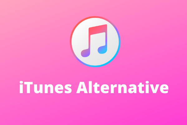 7 Best iTunes Alternatives You Should Try