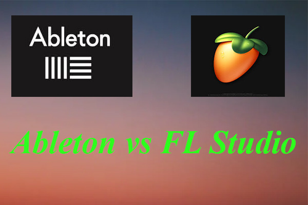 Ableton vs FL Studio – Which Is the Best Music Maker?