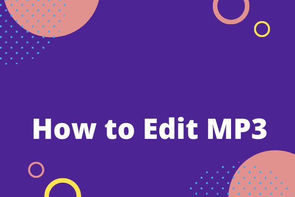 How to Edit MP3 – Everything You Need to Know