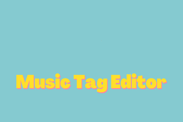 6 Best Free Music Tag Editors You Should Try