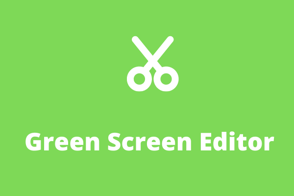 7 Best Green Screen Editors That You Should Know