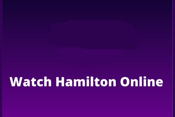 Watch hamilton online online stream