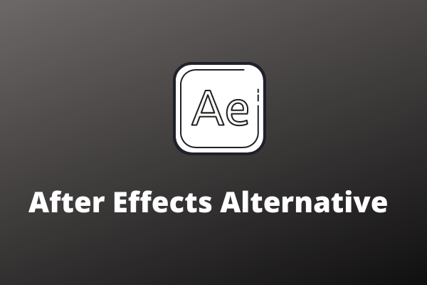 Top 8 After Effects Alternatives That You Should Try