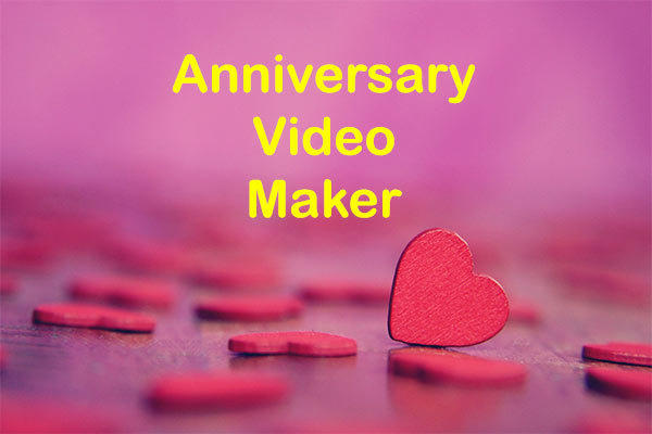 6 Anniversary Video Makers + How to Make an Anniversary Video?