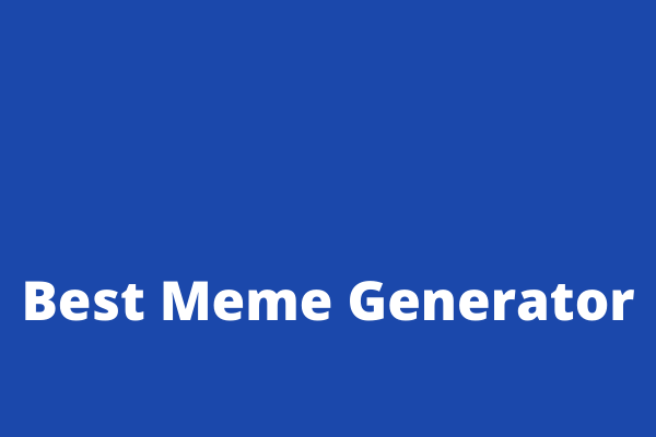 10 Best Meme Generators to Make Memes for Free