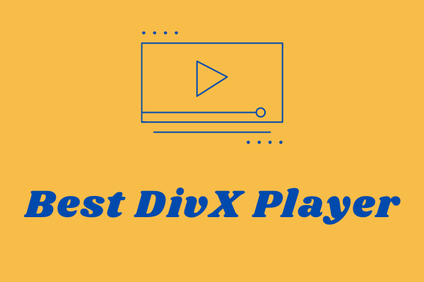 Top 4 Best DivX Players for Different Devices [Latest]