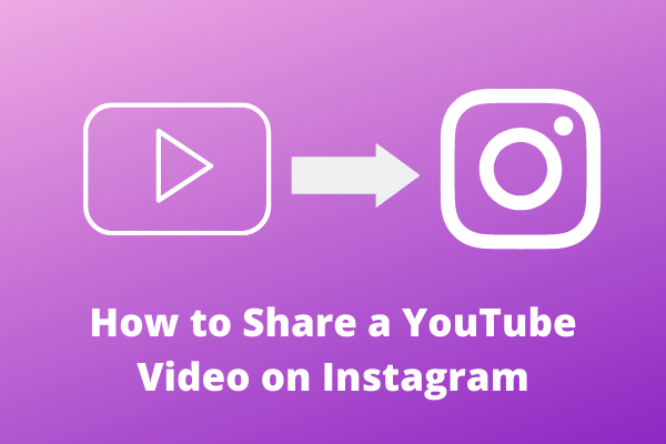 How to Share a YouTube Video on Instagram? Solved