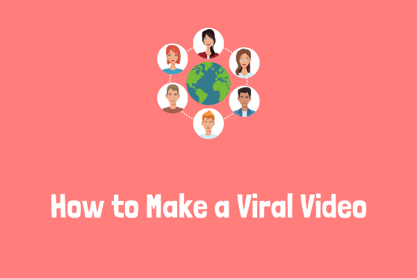 How to Make a Viral Video – Ultimate Guide