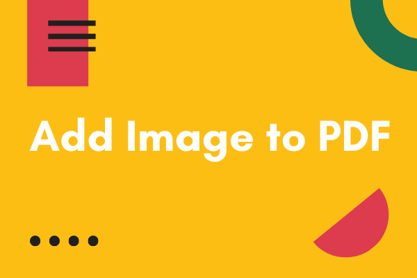 How to Add Image to PDF? 3 Solutions