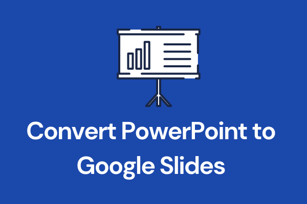 Solved – How to Convert PowerPoint to Google Slides