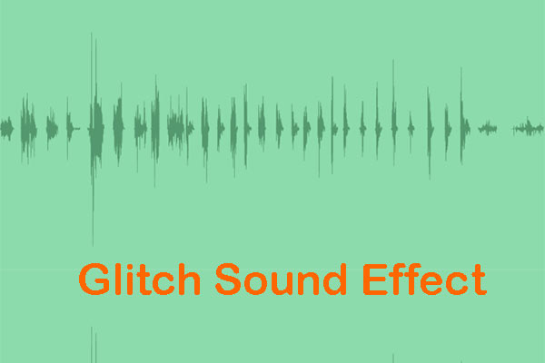 The Best 5 Websites to Download Glitch Sound Effect