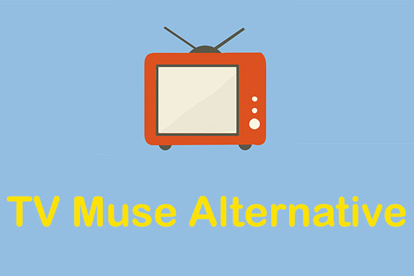 The Best 8 TV Muse Alternatives to Watch Movies and Series Free