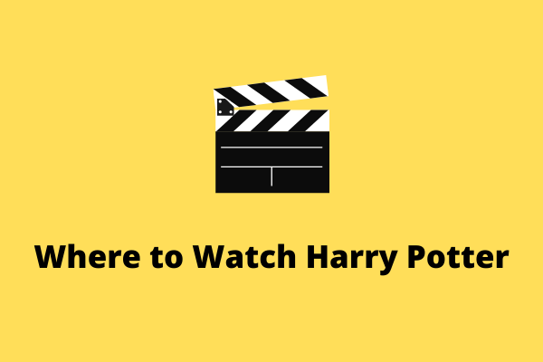 Where to Watch Harry Potter? The 6 Best Places for You