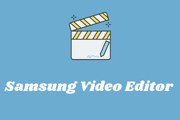 Samsung Video Editor – How to Edit Samsung Videos