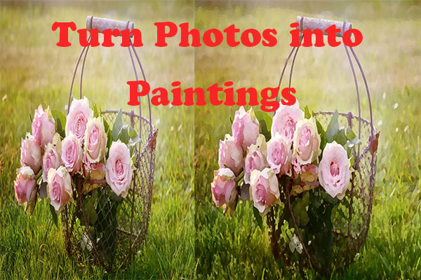 Top 6 Apps to Turn Photos into Paintings on Computer and Phone