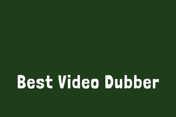 Top 5 Video Dubber Software and Apps | You Must Know