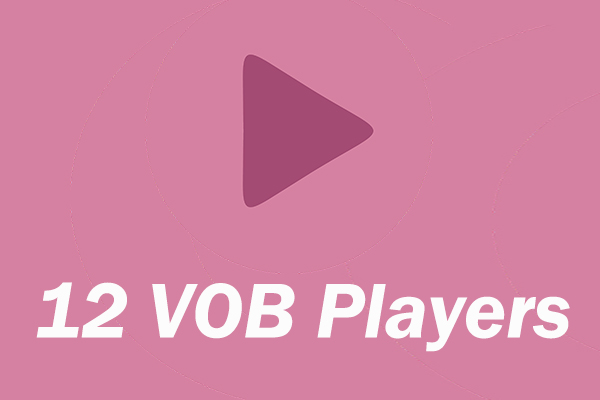 Die 12 besten VOB-Player für Windows/Mac/Android/iPhone