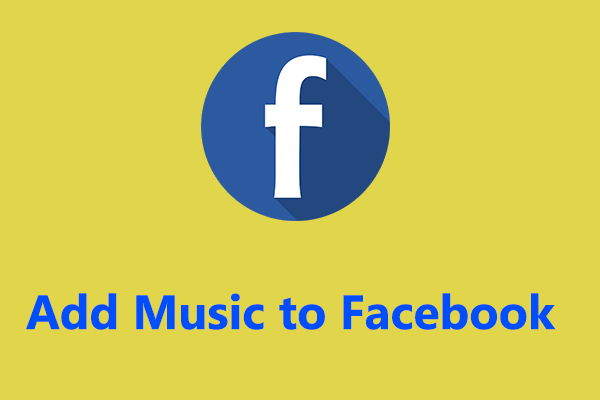 Solved – How to Add Music to Facebook