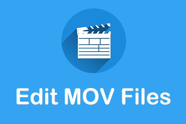 How to Edit MOV Files? Here’re 8 Free MOV Editors